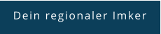 Unsere Mitglieder - Dein regionaler Imker