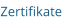 Zertifikate